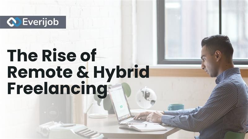 Why Remote and Hybrid Freelancing Is Taking Over: Embrace the Future of Work Today 